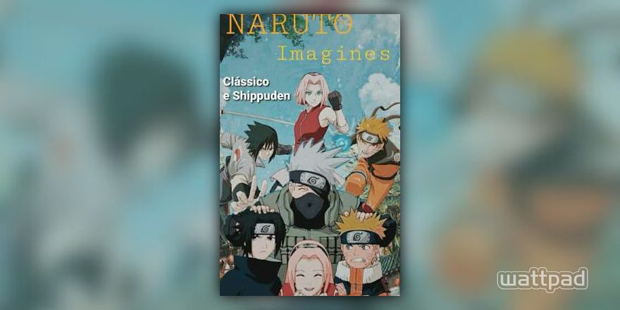 Imagines Naruto//Clássico-Shippuden - {🍂}~Sasuke Uchiha~{🍂} - Wattpad